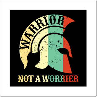 Warrior not a worrier motivational Posters and Art